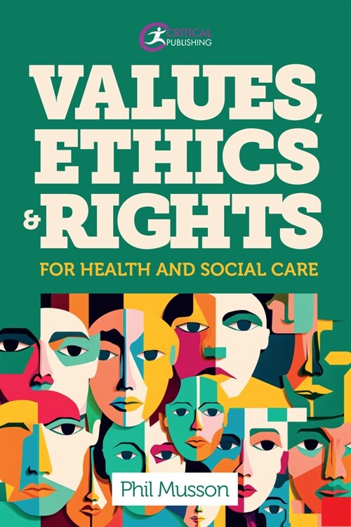 Values, Ethics and Rights for Health and Social Care (Paperback)
