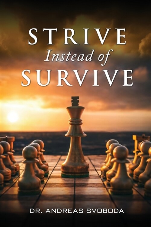 Strive Instead of Survive (Paperback)