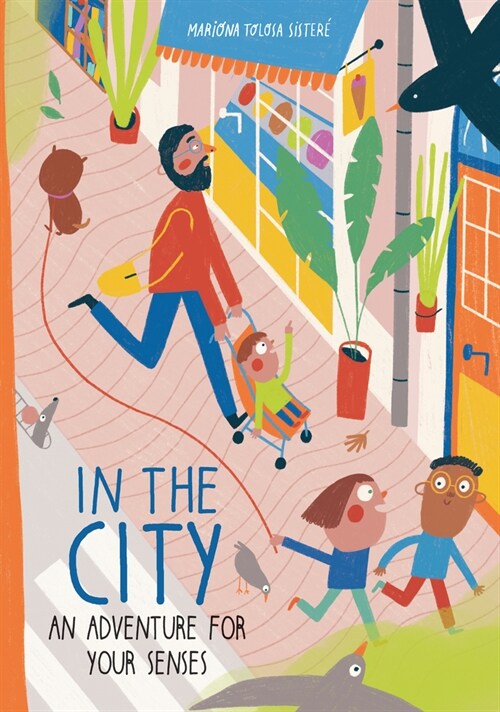 In the City: An Adventure for Your Senses (Hardcover)