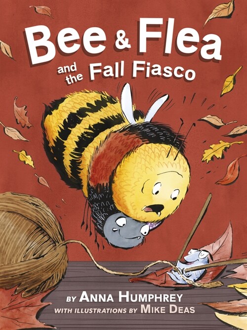 Bee & Flea and the Fall Fiasco (Hardcover)