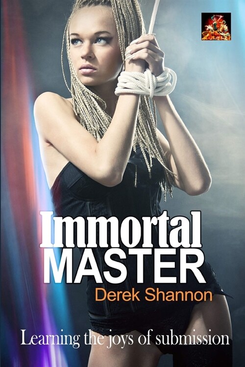 Immortal Master: Learning the joys of submission (Paperback)