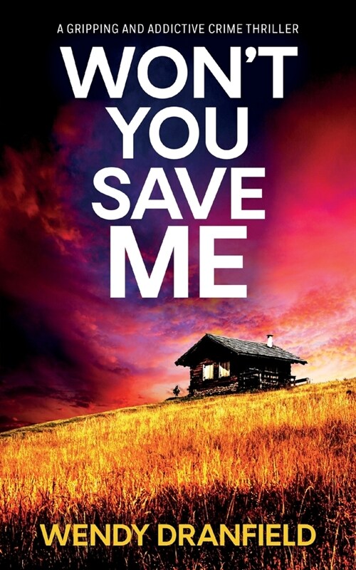 Wont You Save Me: An absolutely gripping and addictive crime thriller (Paperback)