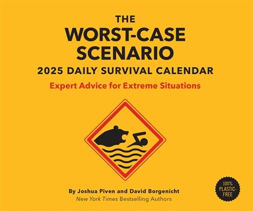 The Worst-Case Scenario Survival 2025 Daily Calendar: Expert Advice for Extreme Situations (Daily)