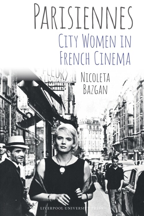 Parisiennes: City Women in French Cinema (Hardcover)