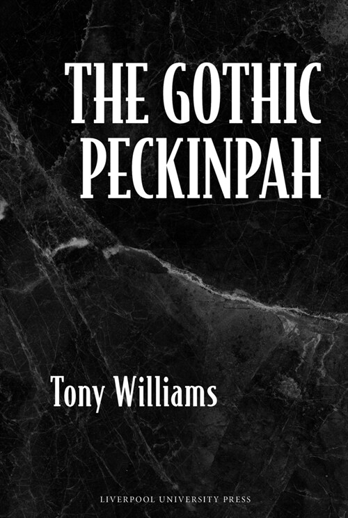 The Gothic Peckinpah (Hardcover)