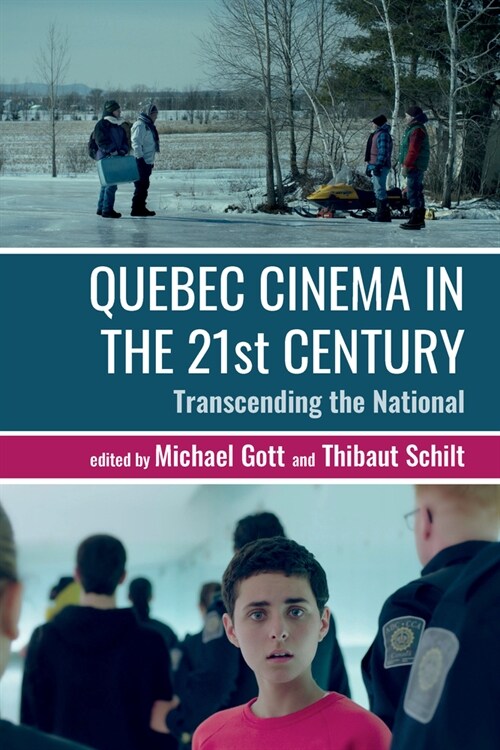 Quebec Cinema in the 21st Century : Transcending the National (Hardcover)
