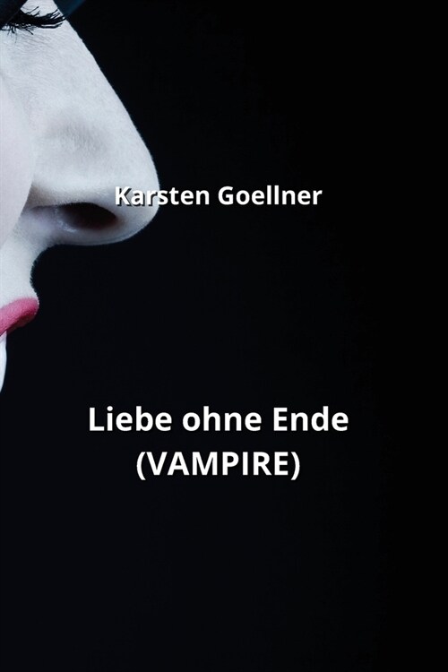Liebe ohne Ende (VAMPIRE) (Paperback)