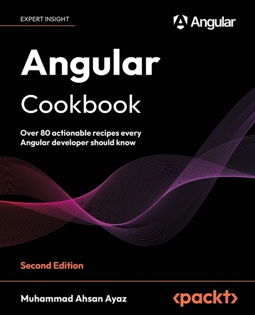 Angular Cookbook - Second Edition: Over 80 actionable recipes every Angular developer should know (Paperback, 2)