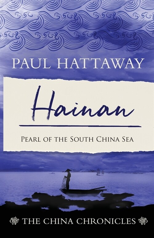 Hainan: Pearl of the South China Sea (Paperback)