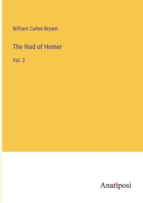 The Iliad of Homer: Vol. 2 (Paperback)