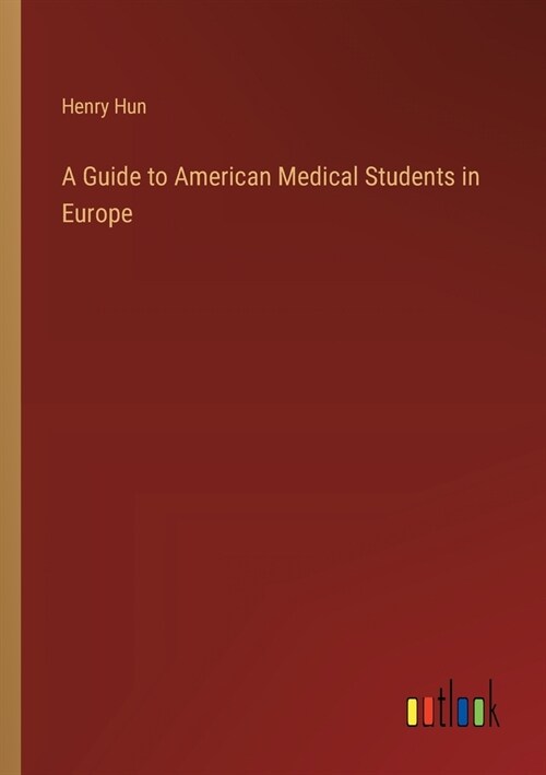 A Guide to American Medical Students in Europe (Paperback)