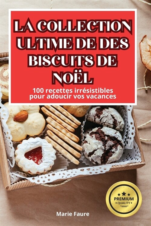 La Collection Ultime de Des Biscuits de No? (Paperback)