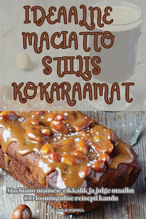 Ideaalne Maciatto Stiilis Kokaraamat (Paperback)