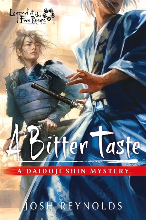 A Bitter Taste : Legend of the Five Rings: A Daidoji Shin Mystery (Paperback, Paperback Original)
