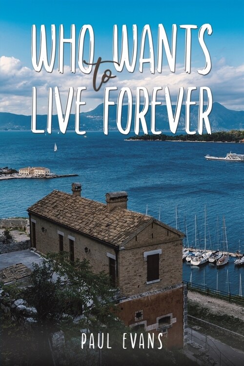 Who Wants to Live Forever (Paperback)