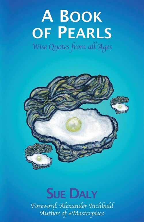 A Book of Pearls: Wise Quotes from all Ages: Wise quotes from all ages (Paperback)