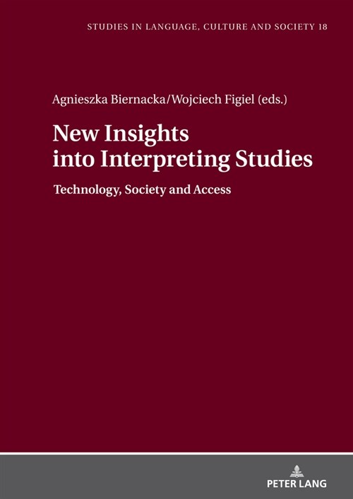 New Insights Into Interpreting Studies.: Technology, Society and Access (Hardcover)