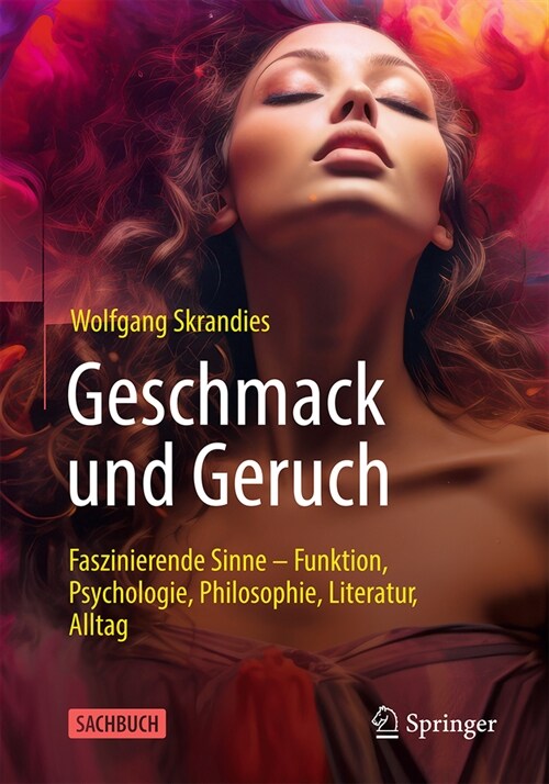 Geschmack Und Geruch: Faszinierende Sinne - Funktion, Psychologie, Philosophie, Literatur, Alltag (Paperback, 1. Aufl. 2024)