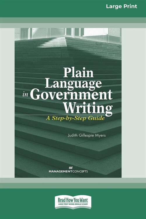 Plain Language in Government Writing: A Step-by-Step Guide [Standard Large Print] (Paperback)