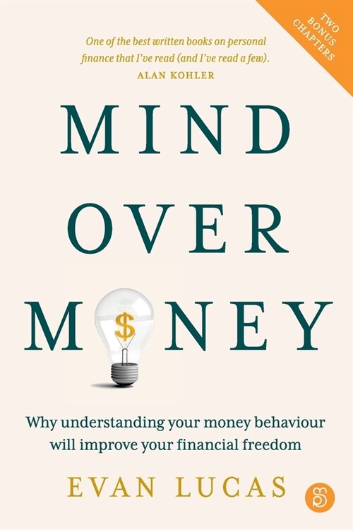 Mind over Money: Why understanding your money behaviour will improve your financial freedom (Paperback, Revised)