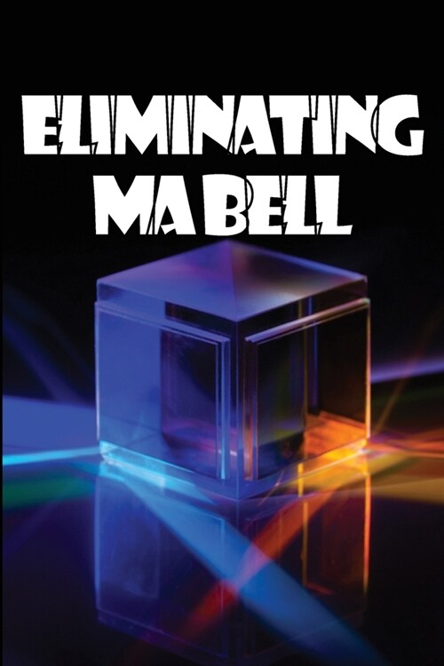 Eliminating Ma Bell: The Complete Truth Regarding VoIP Phones: The Complete Truth Concerning VoIP Phones (Paperback)