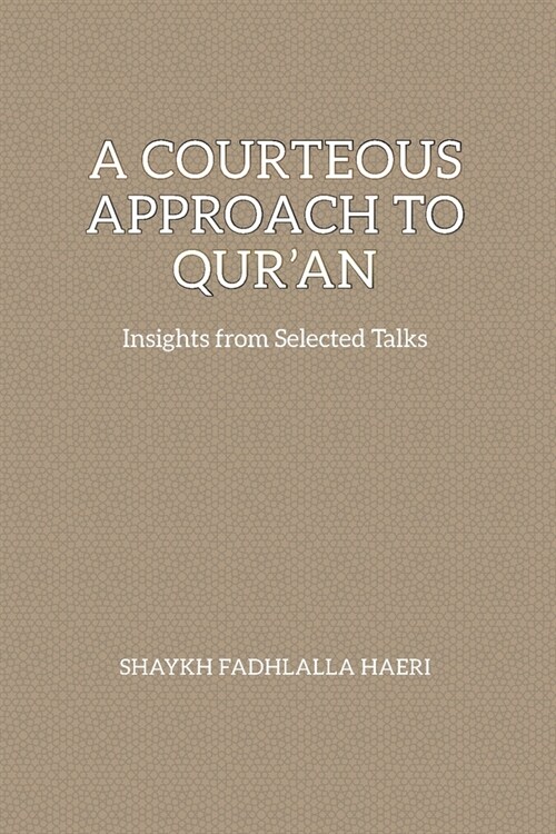 A Courteous Approach to Quran (Paperback)