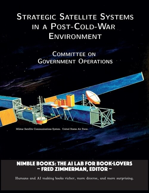 Strategic Satellite Systems in a Post-Cold-War Environment (Paperback)