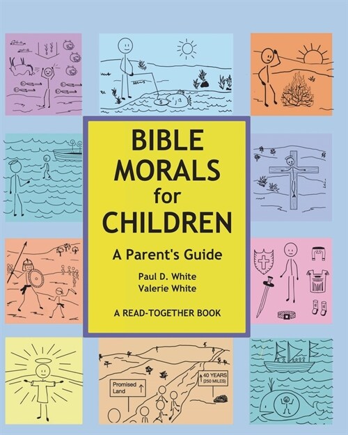 Bible Morals for Children: A Parents Guide (Paperback)