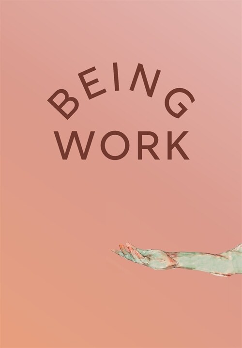 Being Work (Paperback)