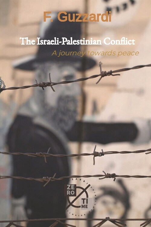 The Israeli-Palestinian Conflict: A journey towards peace (Paperback)