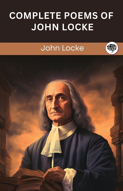 Complete Poems of John Locke (Grapevine edition) (Paperback)