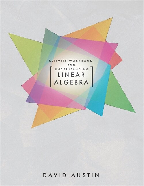 Activity Workbook for Understanding Linear Algebra (Paperback)