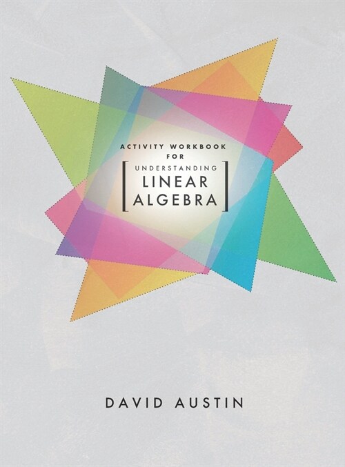 Activity Workbook for Understanding Linear Algebra (Hardcover)