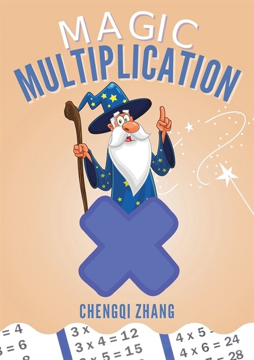 Magic Multiplication: Discover the Ultimate Formula for Fast Multiplication (Paperback)