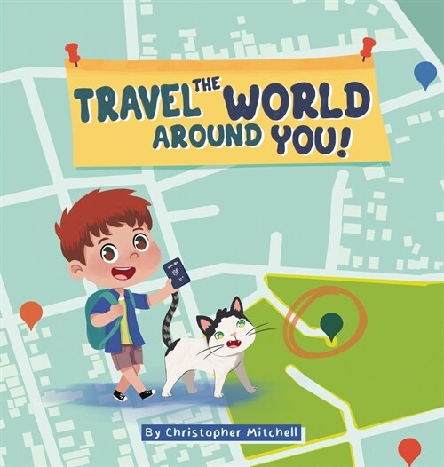 Travel the World Around You (Hardcover)