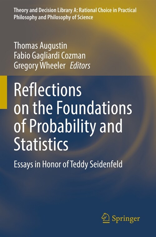 Reflections on the Foundations of Probability and Statistics: Essays in Honor of Teddy Seidenfeld (Paperback, 2022)