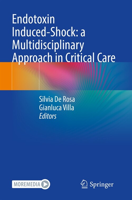 Endotoxin Induced-Shock: A Multidisciplinary Approach in Critical Care (Paperback, 2023)
