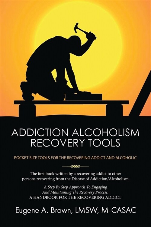 Addiction Alcoholism Recovery Tools (Paperback)