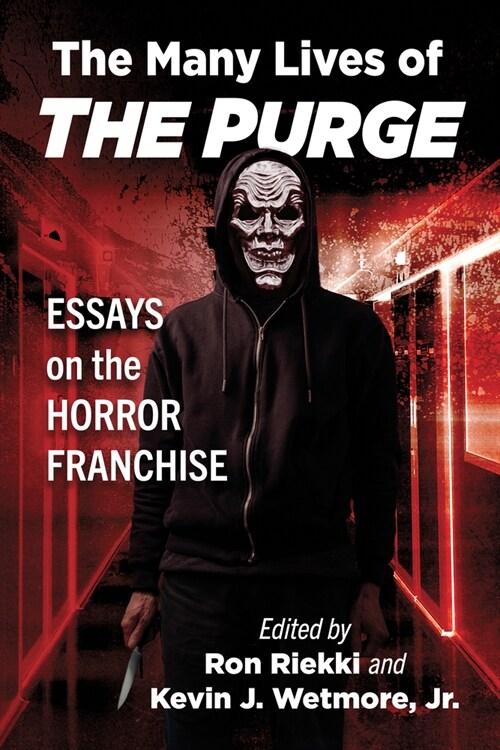 The Many Lives of the Purge: Essays on the Horror Franchise (Paperback)