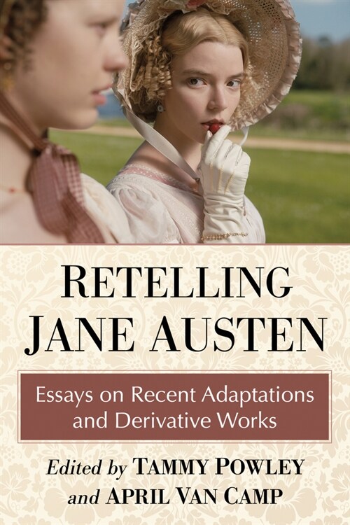 Retelling Jane Austen: Essays on Recent Adaptations and Derivative Works (Paperback)