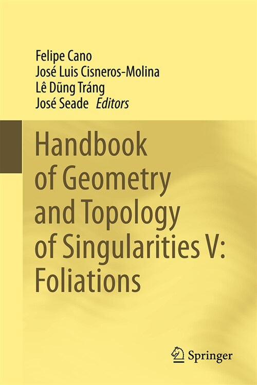 Handbook of Geometry and Topology of Singularities V: Foliations (Hardcover, 2024)