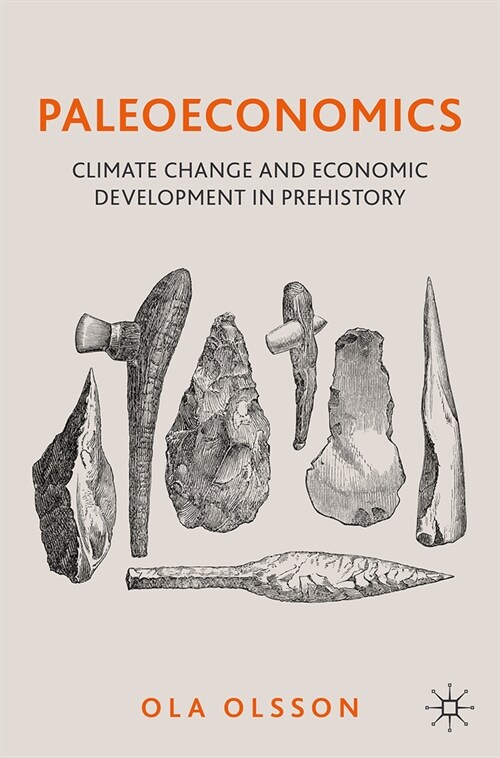 Paleoeconomics: Climate Change and Economic Development in Prehistory (Paperback, 2024)