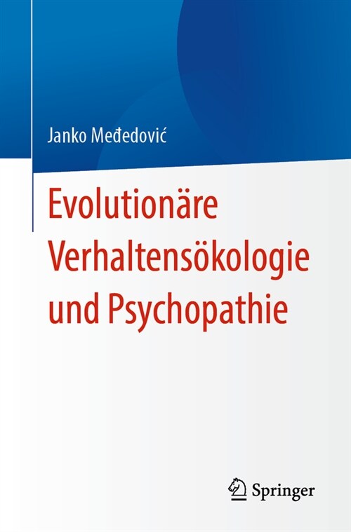 Evolution?e Verhaltens?ologie Und Psychopathie (Paperback, 1. Aufl. 2024)