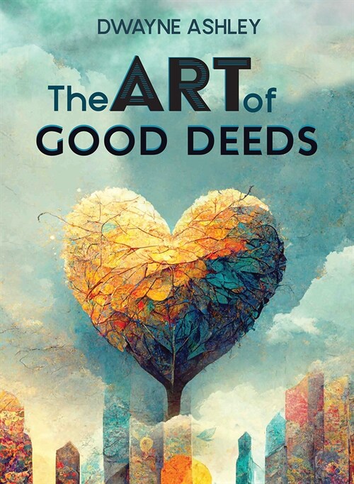 The Art of Good Deeds (Hardcover)