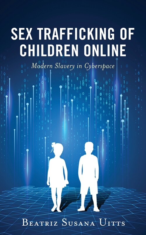 Sex Trafficking of Children Online: Modern Slavery in Cyberspace (Paperback)