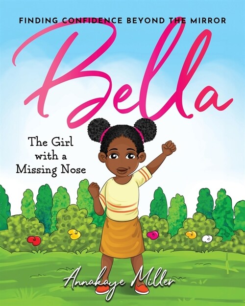 Bella: The Girl with a Missing Nose (Paperback)
