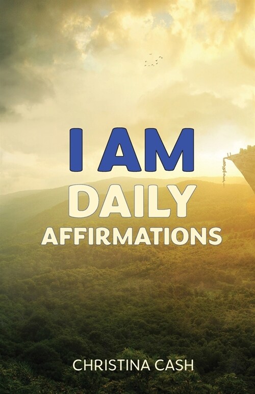 I AM Daily Affirmations (Paperback)