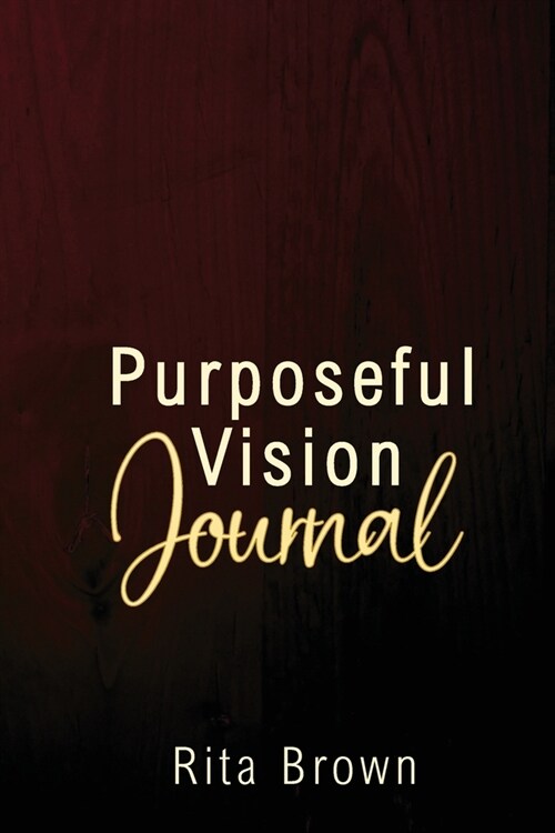 Purposeful Vision Journal (Paperback)