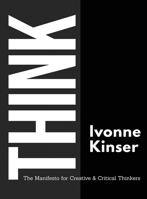 Think: The Manifesto for Creative and Critical Thinkers (Hardcover)