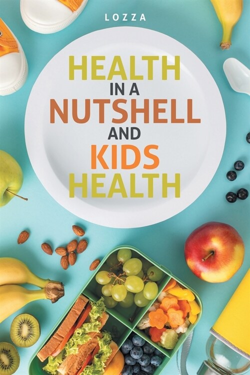 Health in a Nutshell and Kids Health (Paperback)